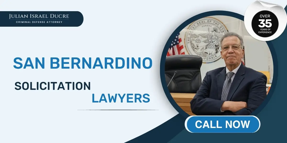 hire best san bernardino solicitation lawyer