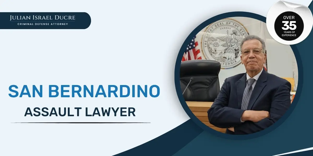 hire best san bernardino assault lawyer